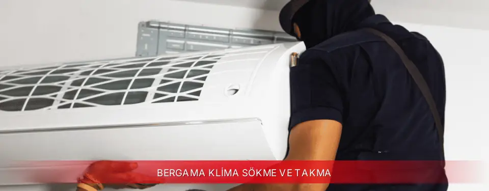 Bergama İlçemi ECA Klima Sökme ve Takma